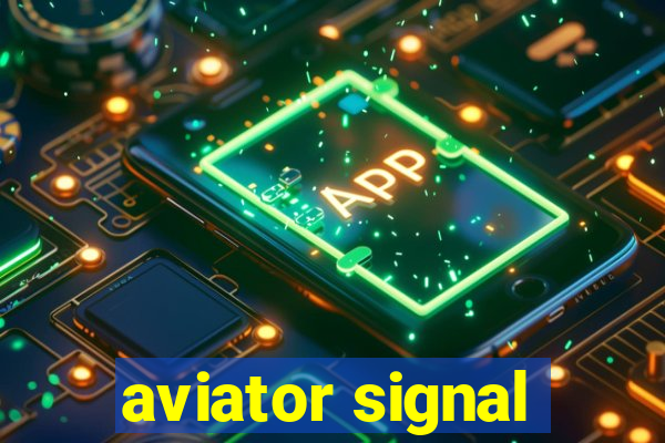 aviator signal